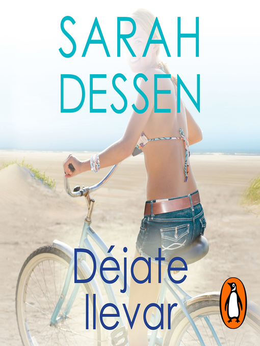 Title details for Déjate llevar by Sarah Dessen - Available